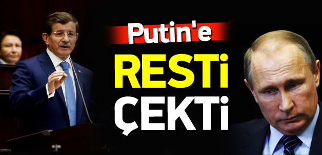 Davutoğlu'ndan Putin'e rest! Devreye sokarız