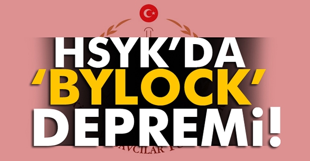 HSYK'da ByLock depremi