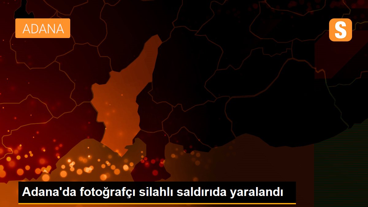 Adana'da fotoğrafçı silahlı saldırıda yaralandı