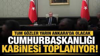 Başkan Erdoğan mevcut bakanlarla son kez kabine toplantısı gerçekleştirecek